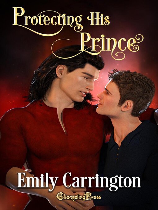 Title details for Protecting His Prince by Emily Carrington - Available